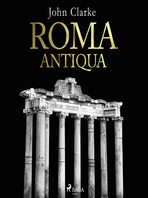 Title details for Roma Antiqua by John Clarke - Available